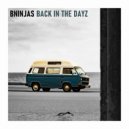 Bninjas - Back In The Dayz (Original Mix)