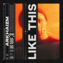 Arkhaizm - Like This (Radio Edit)