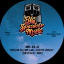 Mo.Ya.G - House Music (All Night Long) (Hablando Edit)
