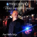 Marco Trogi & Nello Salza - Una incredibile magia (feat. Nello Salza) ()
