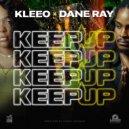 Kleeo & Dane Ray - Keep Up Riddim (feat. Dane Ray)