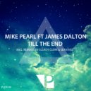 Mike Pearl & James Dalton - Till the End Feat. James Dalton (Original Mix)