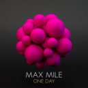 Max Mile - One Day