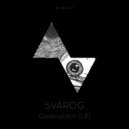 Svarog - Construction 4 (Original mix)