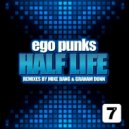 Ego Punks - Half Life (Graham Dunn Vitality Remix)
