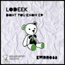Lodeek - Don\'t You Know (Original mix)