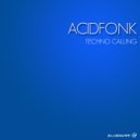 Acidfonk - Techno Calling