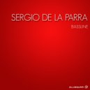 Sergio De La Parra - Bassline (Original Mix)