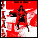 The Fatals - Livin My Bed