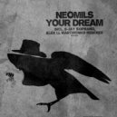 Neomils - Your Dream (Alex Ll Martinenko Remix)