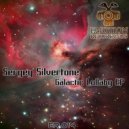 Sergey Silvertone - Galactic Lullaby