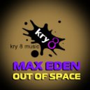 Max Eden - Out of Space ()