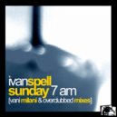 Ivan Spell - Sunday 7am
