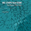 MC Chips & ESMI - This Pain Feat. ESMI ()