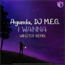 Agunda, DJ M.E.G. - I Wanna (Winstep Radio Remix)