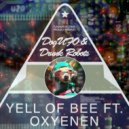 Yell Of Bee & Oxyenen - Drunk Robots