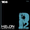 HZLDN - Where Dya Go (Original Mix)