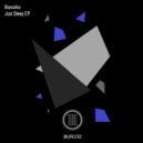 Bassiks - Just Sleep