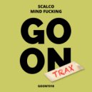 Scalco - Mind Fucking (Original Mix)
