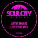 Martin Thomas - I Love Your Lovin\' (Percapella)