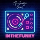 Afro Image Band - In The Funky (Original Mix)