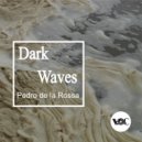 Pedro de la Rossa - Dark Waves