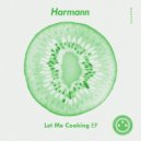 Harmann - Let Me Cooking (Original Mix)