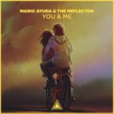 Mario Ayuda & The Reflector - You & Me (Original Mix)