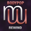 BODYPOP - Rewind (Radio Edit)