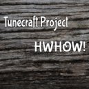 Tunecraft Project - HWHOW! (Radio Mix)