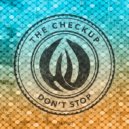 The Checkup - Don\'t Stop (Original Mix)
