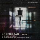 Kromestar feat. Katja - Shadow Work