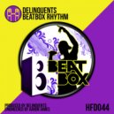 Delinquents - Beatbox Rhythm (Original Mix)