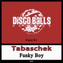 Tabaschek - Funky Boy (Original Mix)
