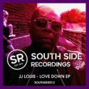 JJ Louis - Love Down (Original Mix)