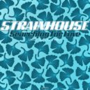 Strainhouse - Searching For Love (Original Mix)
