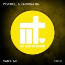 Peverell Ft. Karmina Dai - Catch Me (Extended Mix)