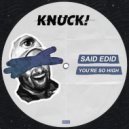 Said Edid, Sam Bates - You\'re So High (Original Mix)