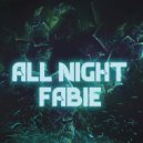 FABIE - All Night (Original Mix)