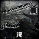 Peska & Neuro - Beat The System (Original Mix)