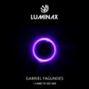 Gabriel Fagundes - I Came To See Her