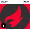 Casey Allen - Danger (Original Mix)