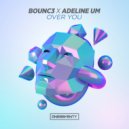 B0UNC3 & Adeline Um - Over You (Extended Mix)