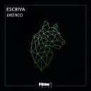 ESCRIVA - Exótico