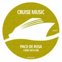 Paco De Rosa - Come With Me (Radio Edit)