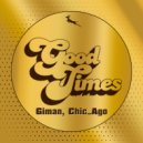 Giman, Chic_Ago - Good Times (Radio Mix)