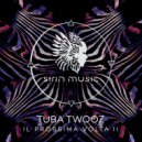 Tuba Twooz - Il Prossima Volta II