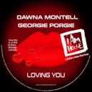 Dawna Montell, Georgie Porgie - Loving You (Georgie & Dawna’s Jackin House Radio)