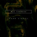 Max Forword - Hard signal (Original Mix)