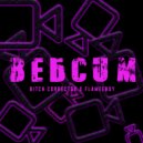 BITCH CORRECTOR, FLAMEEBOY - Дура из вебкам